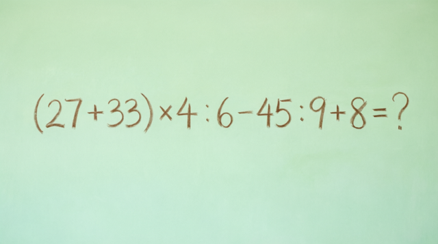 Сколько получится в примере (27 + 33) × 4 : 6 − 45 : 9 + 8? Проверьте себя - AmurMedia: Лента новостей, 04.10.2026